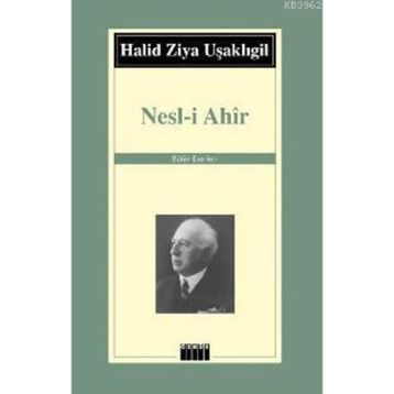 NESL-I AHIR - HALID ZIYA UŞAKLIGIL