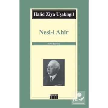 NESL-I AHIR - HALID ZIYA UŞAKLIGIL