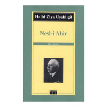 NESL-I AHIR - HALID ZIYA UŞAKLIGIL