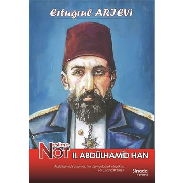 Neslim Not 2.Abdülhamid Han - Ertuğrul Arıevi