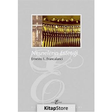 NESNELERIN ESTETIĞI - ERNESTO L. FRANCALANCI