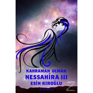 Nessahira 3 - Kahraman Olmak - Esin Kıroğlu
