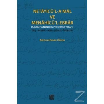 Netayicü’l-A’mal ve Menahicü’l Ebrar - Abdurrahman Özkan