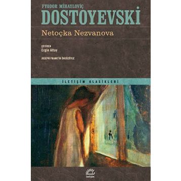 Netoçka Nezvanova - Fyodor Mihailoviç Dostoyevski