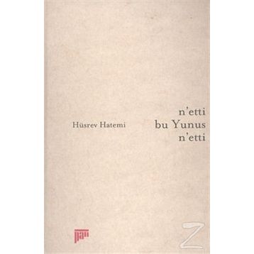 NETTI BU YUNUS NETTI - HÜSREV HATEMI