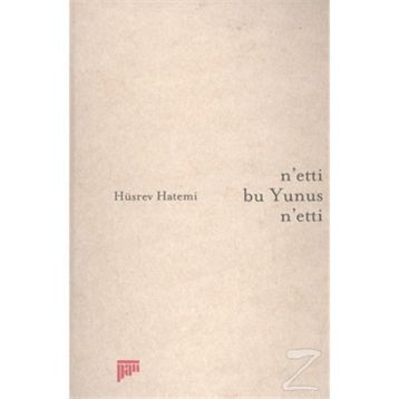 NETTI BU YUNUS NETTI - HÜSREV HATEMI