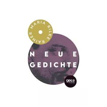 Neue Gedichte - Rainer Maria Rilke