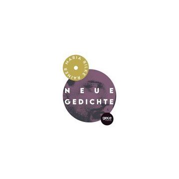 Neue Gedichte - Rainer Maria Rilke