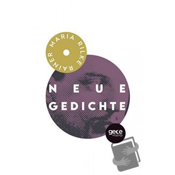 Neue Gedichte - Rainer Maria Rilke