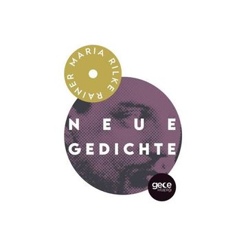 Neue Gedichte - Rainer Maria Rilke