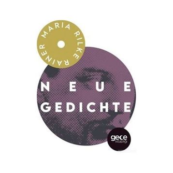 Neue Gedichte - Rainer Maria Rilke