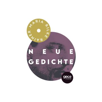 Neue Gedichte - Rainer Maria Rilke