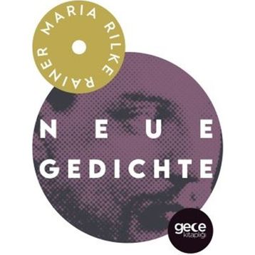 Neue Gedichte - Rainer Maria Rilke