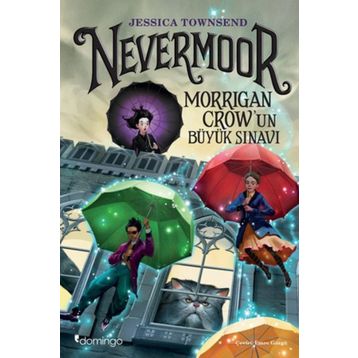Nevermoor-Morrigan Crow'un Büyük Sınavı