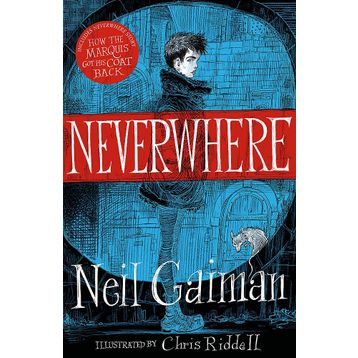 Neverwhere: The Illustrated Edition Neil Gaiman