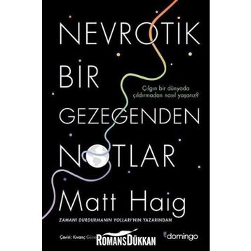 Nevrotik Bir Gezegenden Notlar - Matt Haig
