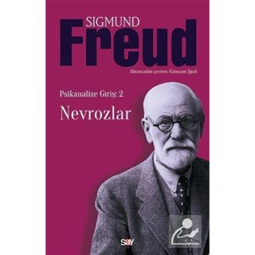 Nevrozlar - Psikanalize Giriş 2 - Sigmund Freud