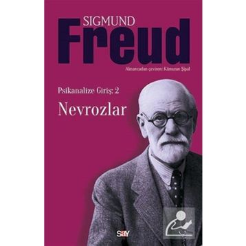 Nevrozlar - Psikanalize Giriş 2 - Sigmund Freud