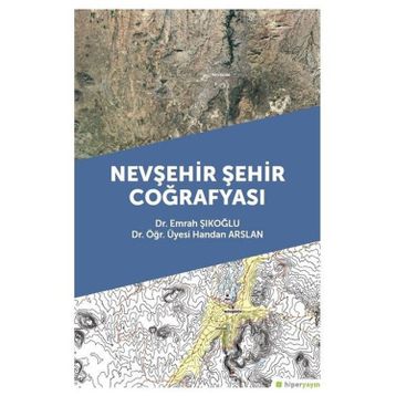 Nevşehir Şehir Coğrafyası - Emrah Şıkoğlu
