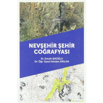Nevşehir Şehir Coğrafyası - Emrah Şıkoğlu