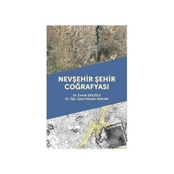 Nevşehir Şehir Coğrafyası - Emrah Şıkoğlu