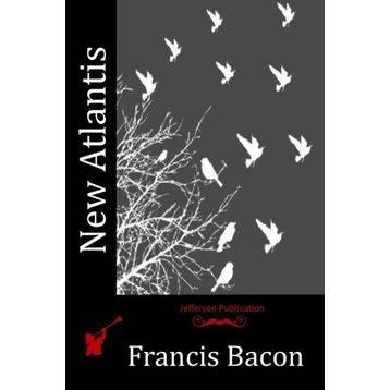 New Atlantis - Francis Bacon
