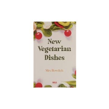 New Vegetarian Dishes - Mrs. Bowdich