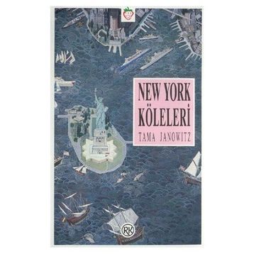 NEW YORK KÖLELERİ - TAMA JANOWITZ