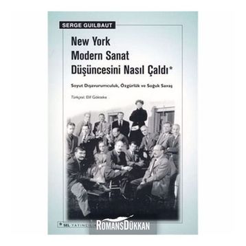 NEW YORK MODERN SANAT DÜŞÜNCESINI NASIL ÇALDI - GENEL