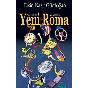 New Yorktan Los Angelese Yeni Roma - Ersin Nazif