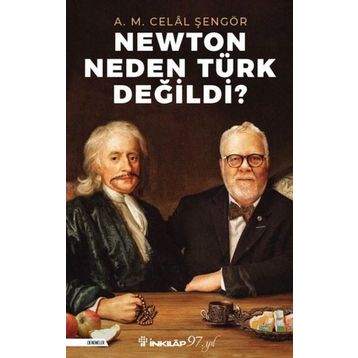 Newton Neden Türk Değildi? A. M. Celal Şengör