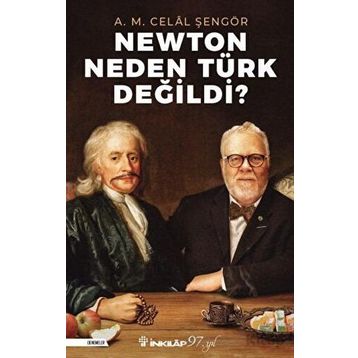 Newton Neden Türk Değildi? A. M. Celal Şengör