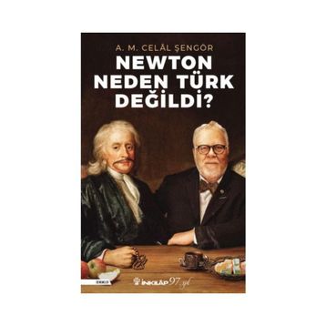 Newton Neden Türk Değildi? A. M. Celal Şengör