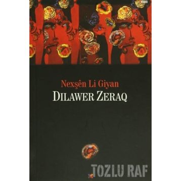 Nexşen Li Giyan - Dilawer Zeraq