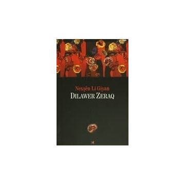 Nexşen Li Giyan - Dilawer Zeraq