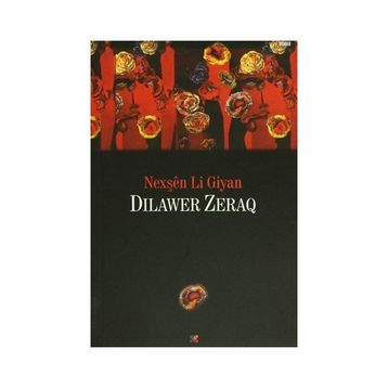 Nexşen Li Giyan - Dilawer Zeraq