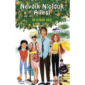 Neydik N'olduk Ailesi - Neslihan Acu