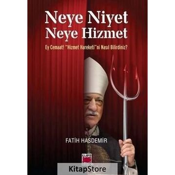 Neye Niyet Neye Hizmet - Fatih Hasdemir