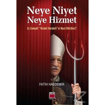 Neye Niyet Neye Hizmet - Fatih Hasdemir