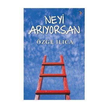 Neyi Arıyorsan - Özge Ilıca