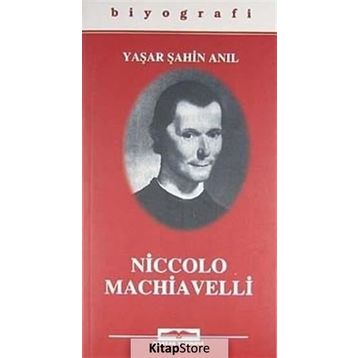 NICCOLO MACHIAVELLI - YAŞAR ŞAHİN ANIL