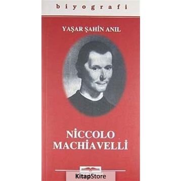 NICCOLO MACHIAVELLI - YAŞAR ŞAHİN ANIL