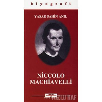 NICCOLO MACHIAVELLI - YAŞAR ŞAHİN ANIL