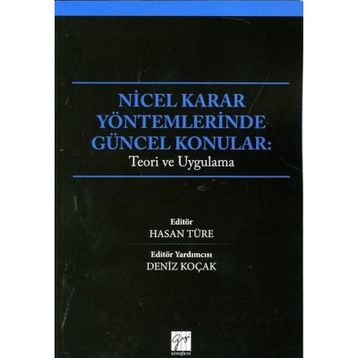 Nicel Karar Yöntemlerinde Güncel Konular / Hasan Türe