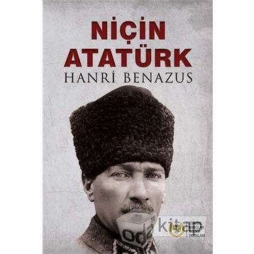 NİÇİN ATATÜRK - HANRI BENAZUS