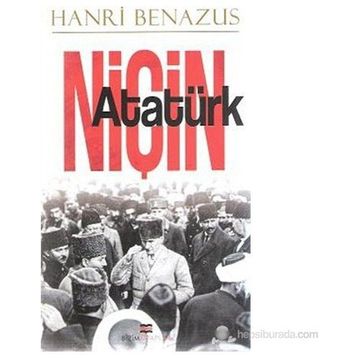 NİÇİN ATATÜRK - HANRI BENAZUS