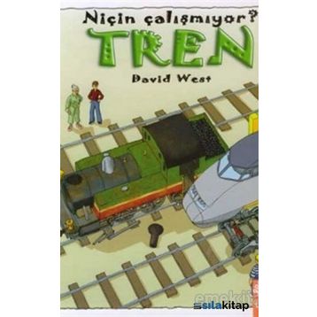 NİÇİN ÇALIŞMIYOR? TREN - DAVID WEST