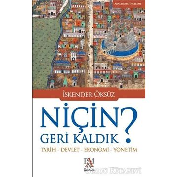 Niçin Geri Kaldık? - İskender Öksüz