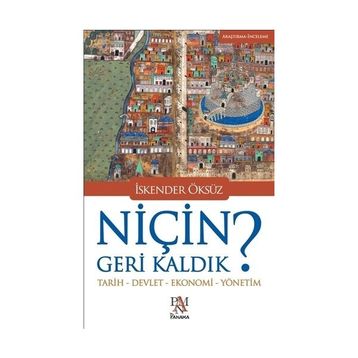 Niçin Geri Kaldık? - İskender Öksüz