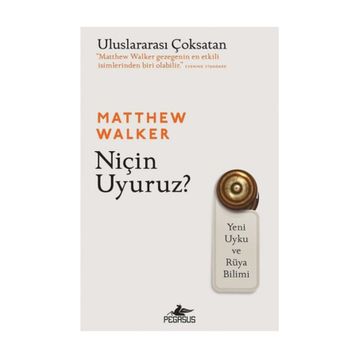 Niçin Uyuruz? - Matthew Walker